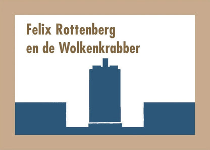 Cover miniatuurboekje Felix Rottenberg en de Wolkenkrabber Amsterdam – MatchBoox